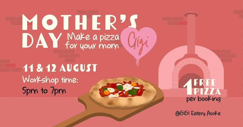 Gigi Eatery Asoke - Mother's Day Pizza Workshop