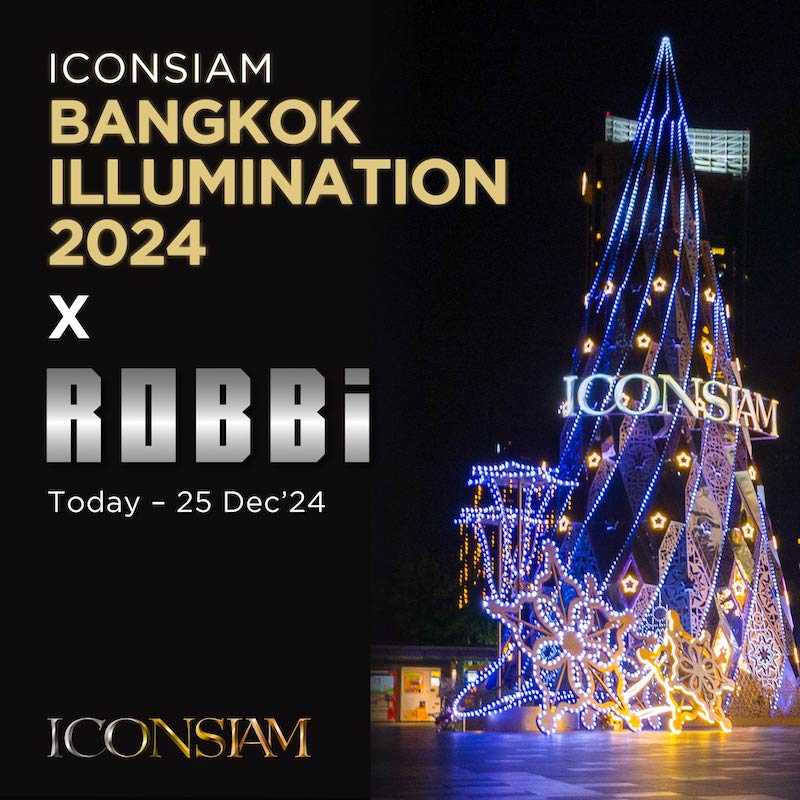 ICONSIAM - Bangkok Illumination 2024 X ROBBi