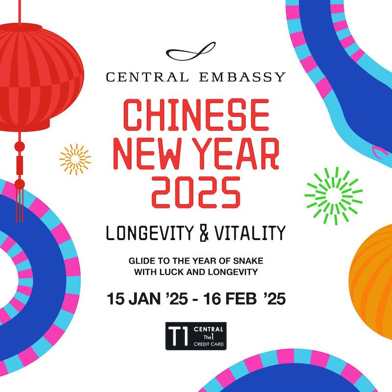 CENTRAL EMBASSY - Chinese New Year 2025: LONGEVITY & VITALITY