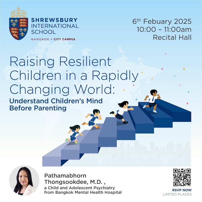 Shrewsbury International School Bangkok City Campus - Raising Resilient Children in Rapidly Changing World